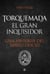 Torquemada. El gran inquisidor - Una historia del santo oficio