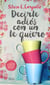 Decirte adiós con un te quiero