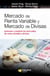 Mercado de renta variable y mercado de divisas - Las bolsas de valores: mercados de rentas variables y de divisas y las formas de analizarlo