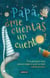 Papá ¿me cuentas un cuento? - Una guía para crear cuentos mágicos para tus hijos