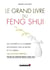 Le Grand Livre du feng shui