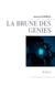 La brune des génies - Roman