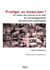 Protéger ou émanciper ? - Un retour aux sources et au sens de l'accompagnement des personnes handicapées