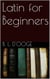 Latin for Beginners