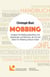 Mobbing - Handbuch für Mobbing-Betroffene, ihre Angehörigen und Menschen, die sich und andere vor Mobbing schützen wollen