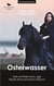 Osterwasser - Liebe mit Hindernissen, Jagd, Mystik, Mord und moderne Sklaverei