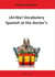 ¡Arriba! Vocabulary - Spanish at the doctor's