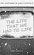 The Life that we had to Life - The Suffering of Emily Scofield