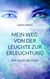 Mein Weg von der Leuchte zur Erleuchtung - Wie alles begann