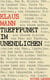 Treffpunkt im Unendlichen - Roman einer Generation