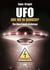 UFO: Are We in Danger ? - The Black Book of Ufology