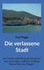 Die verlassene Stadt - ein Theaterstück für junge Menschen nach einer Idee zu William Goldings Roman"Herr der Fliegen"
