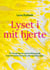 Lyset i mit hjerte - En fortælling om spiritualitet og dyb transformation Gennem ydre og indre rejser
