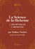 La Science de la Richesse – L'art d'éveiller l'abondance (La Loi d'Attraction)