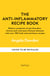 The Anti-Inflammatory Recipe Book - Relieve symptoms of gut disorders, chronic pain and autoimmune diseases with over 100 fresh and nutritious recipes