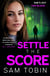 Settle the Score - the brand-new gripping and action-packed gangland thriller for 2024