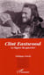 Clint Eastwood - La figure du guerrier