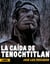 La caída de Tenochtitlan I