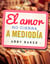 El amor no cierra a mediodía