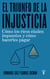 El triunfo de la injusticia - Cómo los ricos evaden impuestos y cómo hacer que paguen