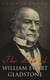 The Life of William Ewart Gladstone - Complete Edition (Vol. 1-3)