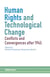 Human Rights and Technological Change - Conflicts and Convergences after 1945