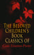 The Beloved Children's Book Classics of Gene Stratton-Porter - Freckles, A Girl of the Limberlost, Laddie, At the Foot of the Rainbow, The Harvester, Michael O'Halloran, A Daughter of the Land, The White Flag…