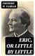 Eric, or Little by Little