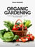 Organic Gardening - 50 natural tips on how to create a garden in your own home