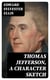 Thomas Jefferson, a Character Sketch