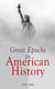 Great Epochs in American History (Vol. 1&2) - Voyages of Discovery; Early Explorations & Planting of the First Colonies (1000 A.D.–1733)