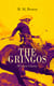 THE GRINGOS (Western Classic) - The Tale of the California Gold Rush Days