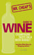 Mr. Cheap's Guide To Wine - Champagne Taste on a Beer Budget!