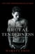 A Brutal Tenderness - A Companion Novel to A Terrible Love