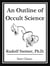 An Outline of Occult Science