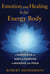 Emotion and Healing in the Energy Body - A Handbook of Subtle Energies in Massage and Yoga