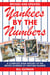 Yankees by the Numbers - A Complete Team History of the Bronx Bombers by Uniform Number