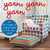 Yarn, Yarn, Yarn - 50 Fun Crochet and Knitting Projects to Color Your World