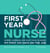 First Year Nurse - Wisdom, Warnings, and What I Wish I'd Known My First 100 Days on the Job