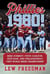 Phillies 1980! - Mike Schmidt, Steve Carlton, Pete Rose, and Philadelphia's First World Series Championship