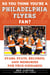 So You Think You're a Philadelphia Flyers Fan? - Stars, Stats, Records, and Memories for True Diehards