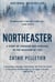 Northeaster - A Story of Courage and Survival in the Blizzard of 1952