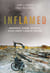 Inflamed - Abandonment, Heroism, and Outrage in Wine Country's Deadliest Firestorm