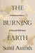The Burning Earth - An Environmental History of the Last 500 Years