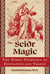 Seiðr Magic - The Norse Tradition of Divination and Trance