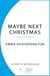 Maybe Next Christmas - The heartwarming holiday romance from the bestselling author
