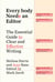 Everybody Needs an Editor - The Essential Guide to Clear and Effective Writing
