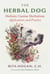 The Herbal Dog - Holistic Canine Herbalism Applications and Practice