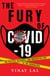 The Fury of COVID-19 - The Politics, Histories, and Unrequited Love of the Coronavirus