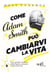 Come Adam Smith può cambiarvi l vita